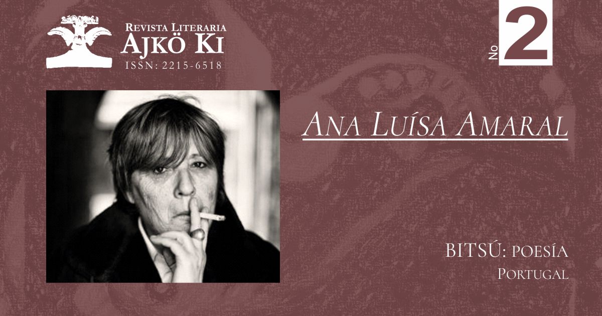 ANA LUÍSA AMARAL | AJKÖ KI No 2