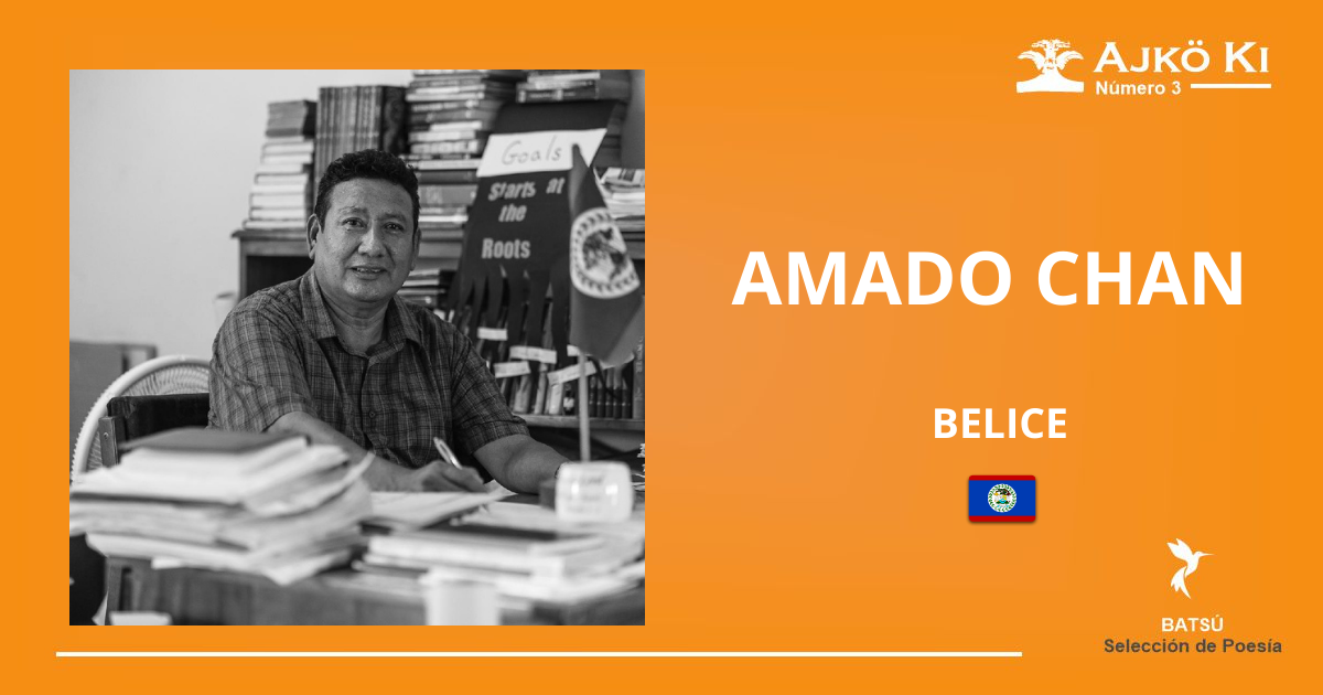 AMADO CHAN | REVISTA AJKÖ KI No 3