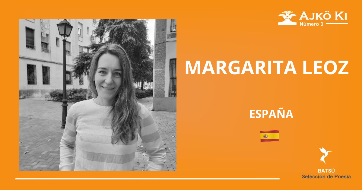 MARGARITA LEOZ | REVISTA AJKÖ KI No 3