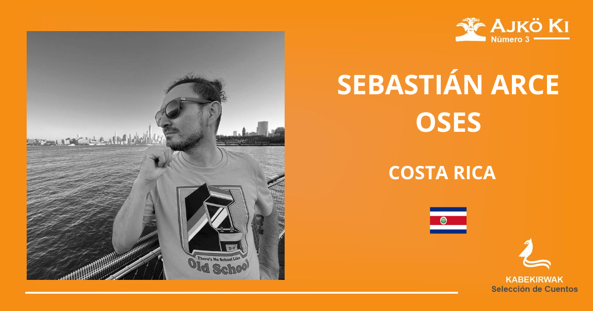 SEBASTIÁN ARCE OSES | REVISTA AJKÖ KI No 3