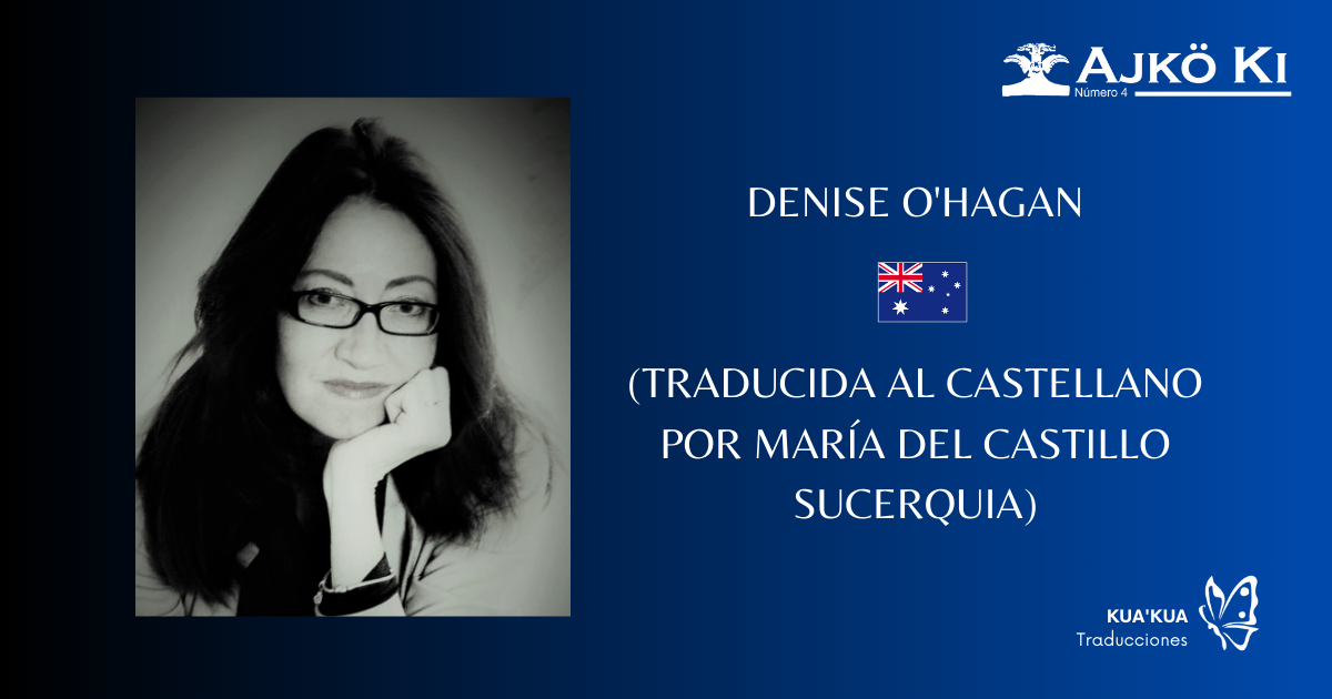 DENISE O'HAGAN  | REVISTA AJKÖ KI No 4